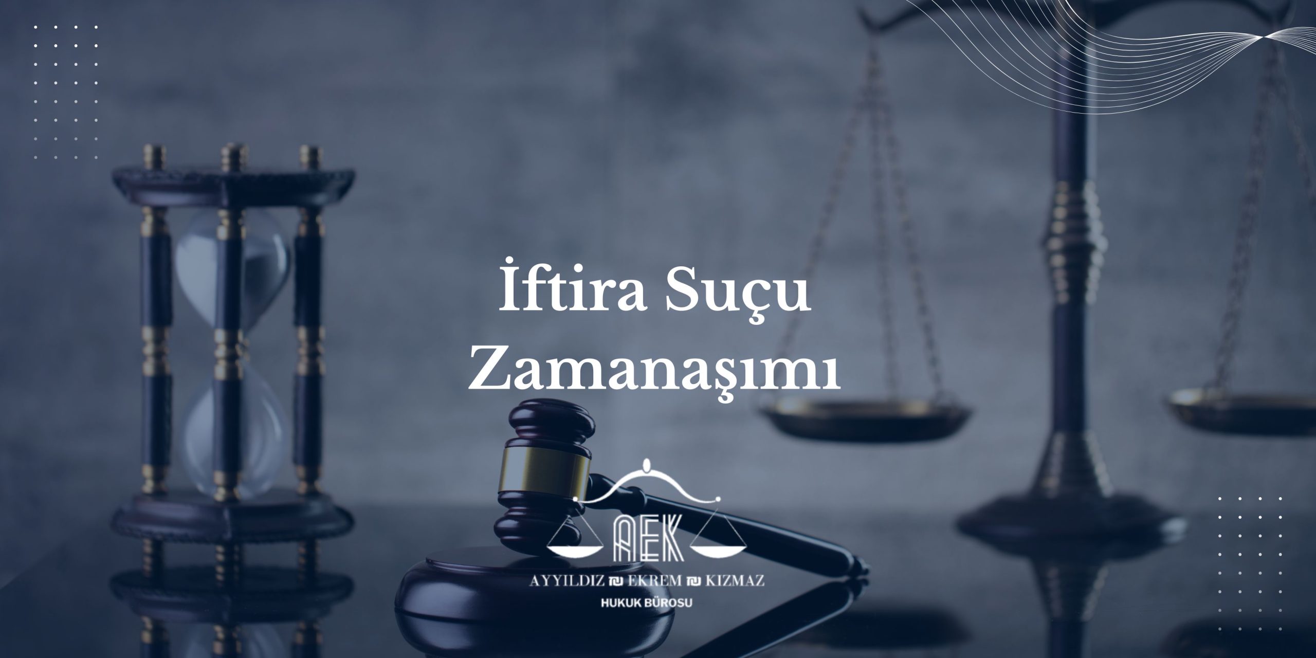 İftira Suçu Zamanaşımı