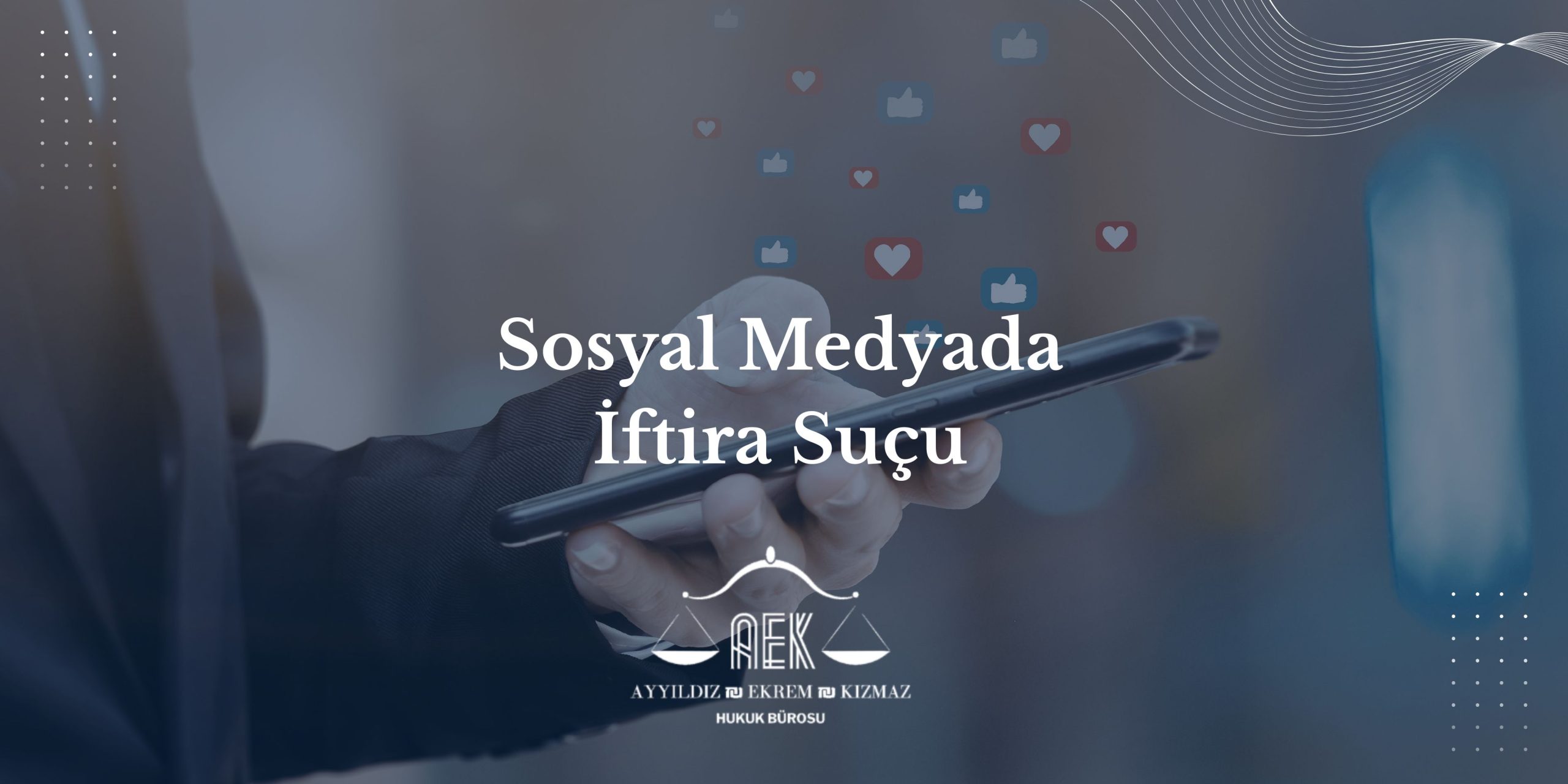 Sosyal Medyada İftira Suçu