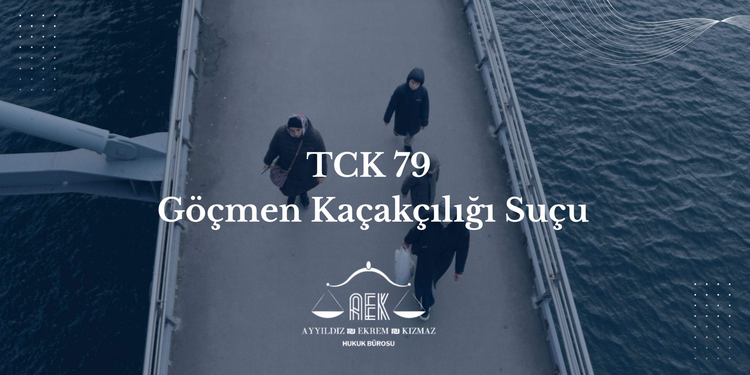 TCK 79 Göçmen Kaçakçılığı Suçu