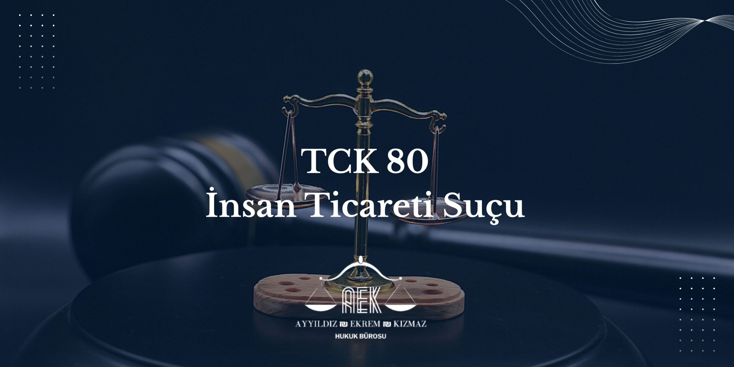 TCK 80 İnsan Ticareti Suçu