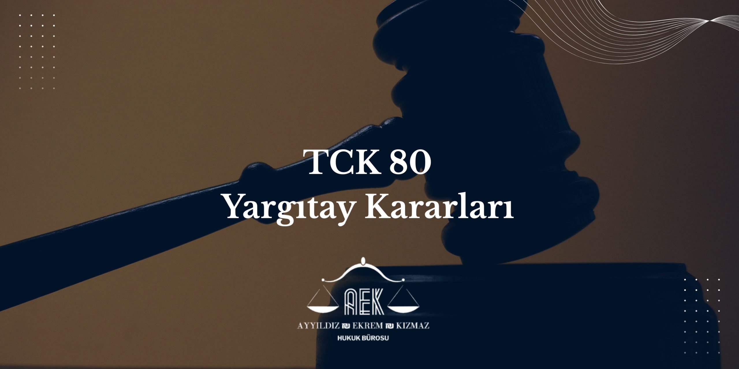 TCK 80 Yargıtay Kararları