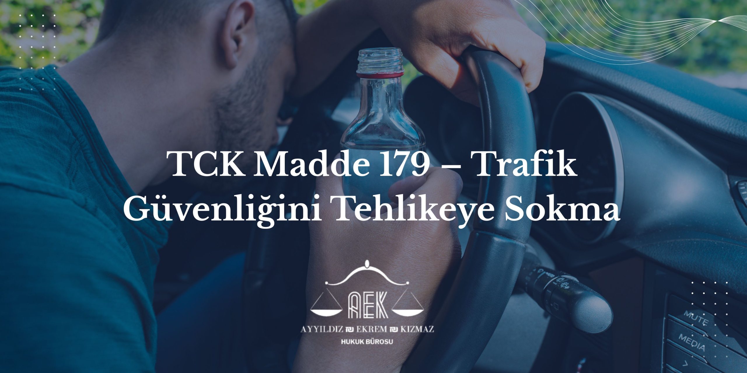 TCK Madde 179 – Trafik Güvenliğini Tehlikeye Sokma