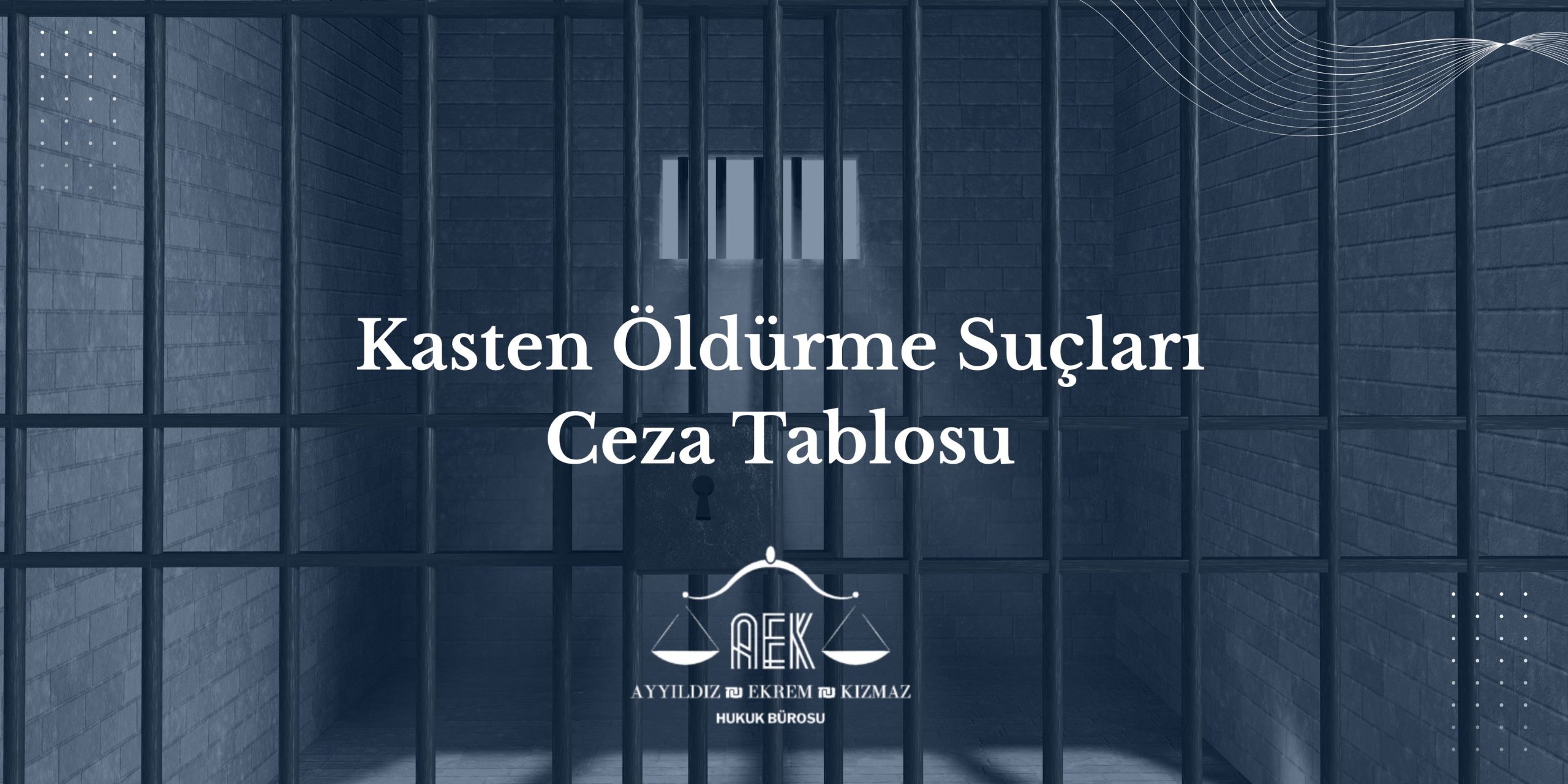 Kasten Öldürme Suçları Ceza Tablosu