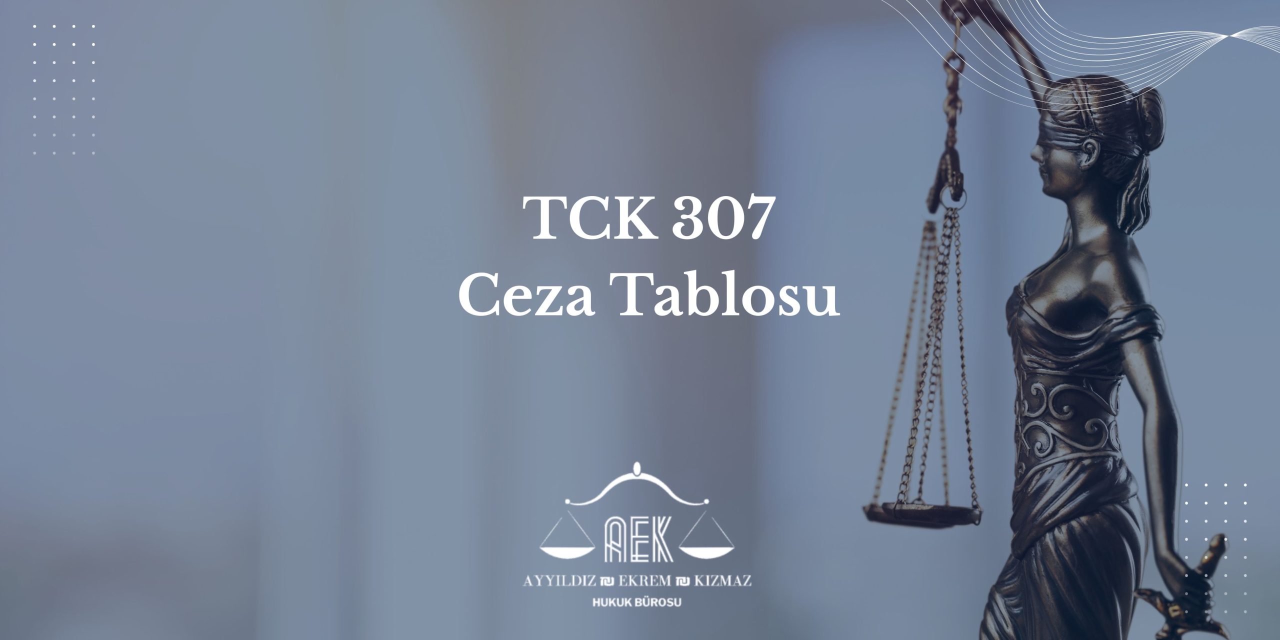 TCK 307 Ceza Tablosu