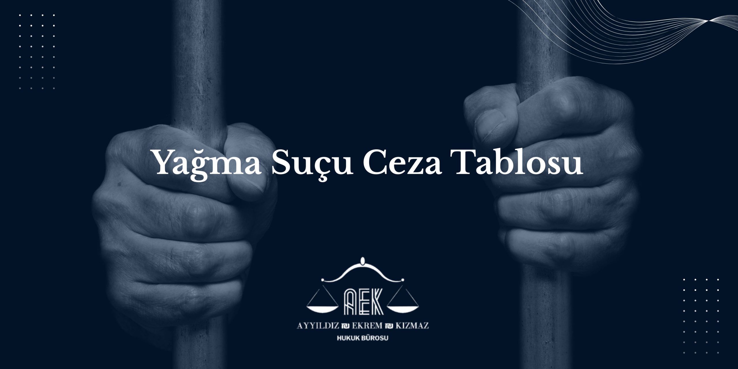 Yağma Suçu Ceza Tablosu