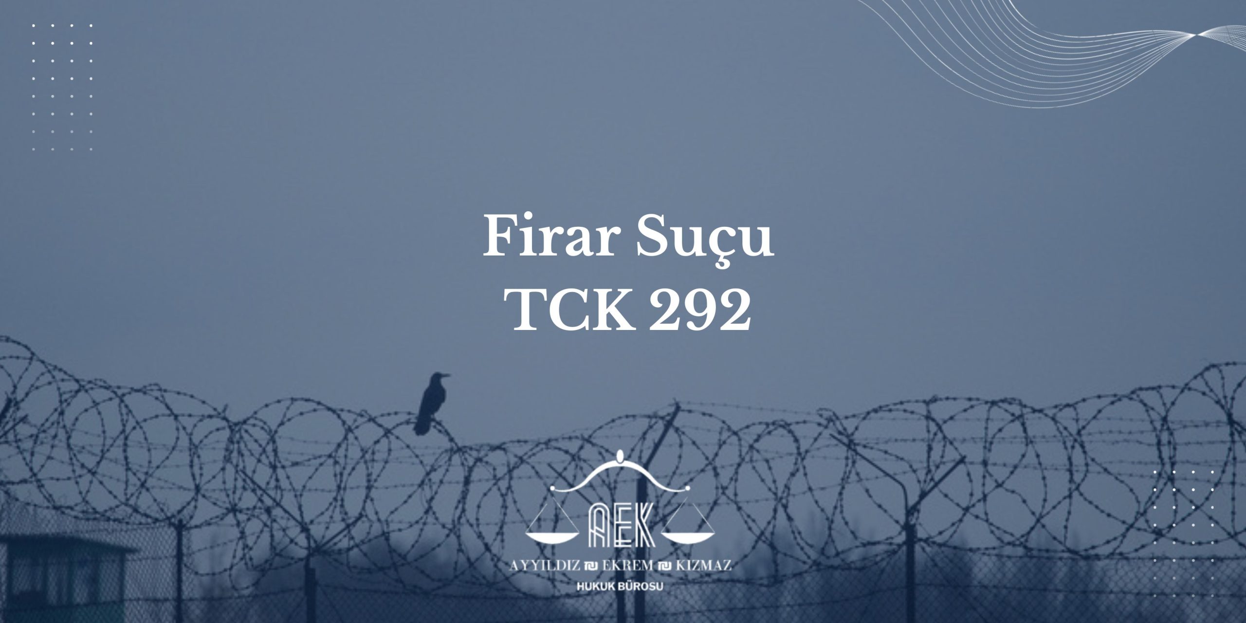 Firar Suçu TCK 292