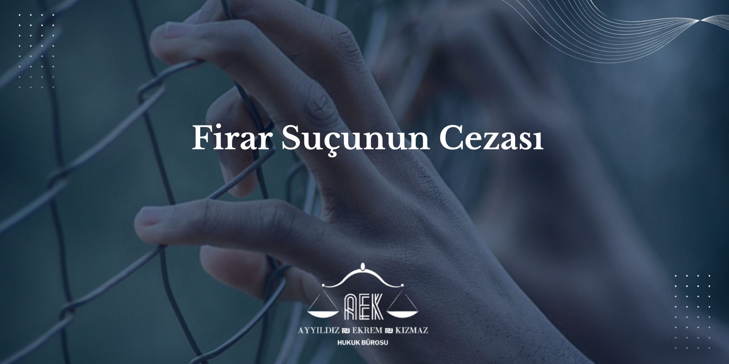Firar Suçunun Cezası