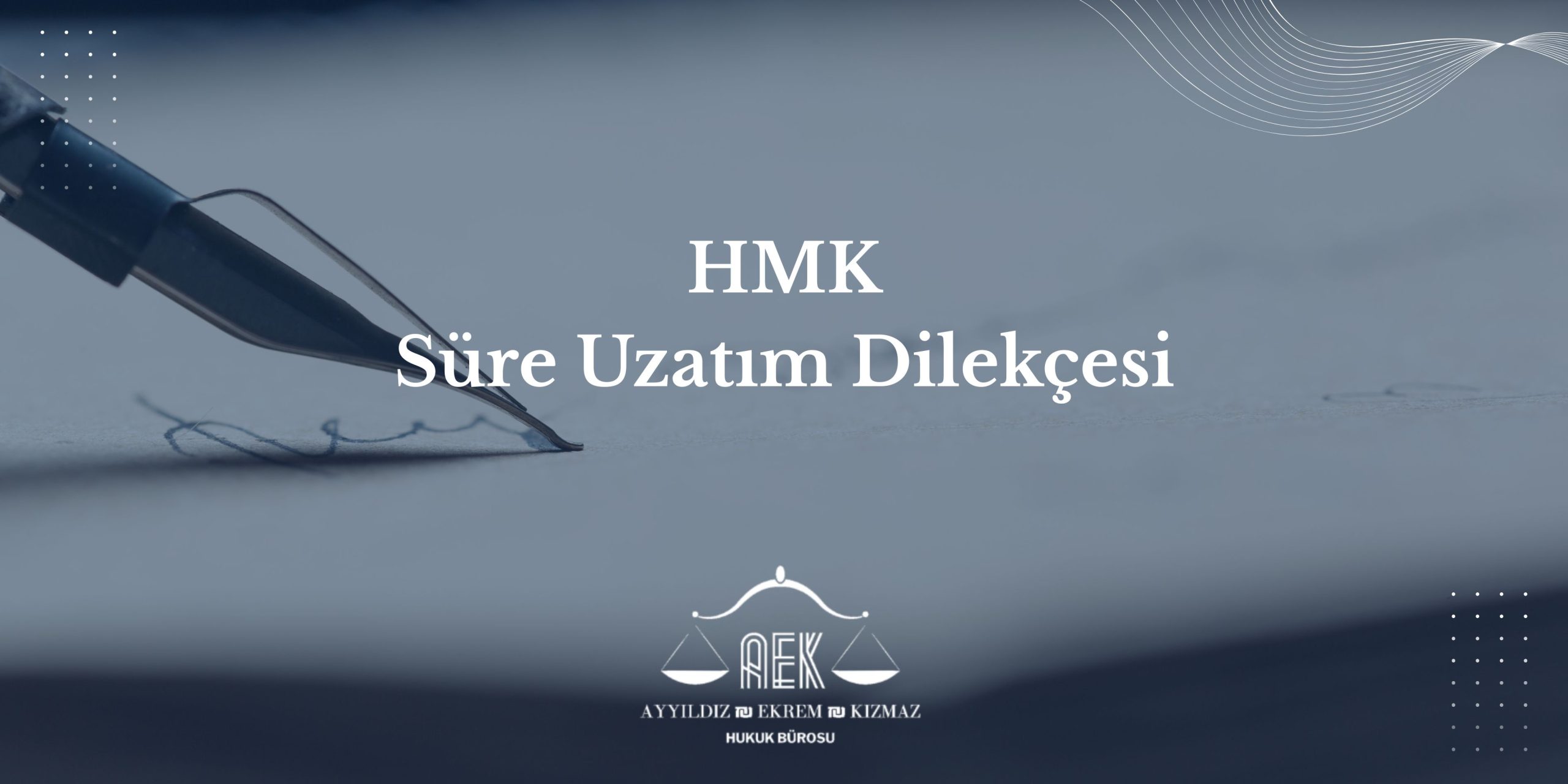 HMK Süre Uzatım Dilekçesi