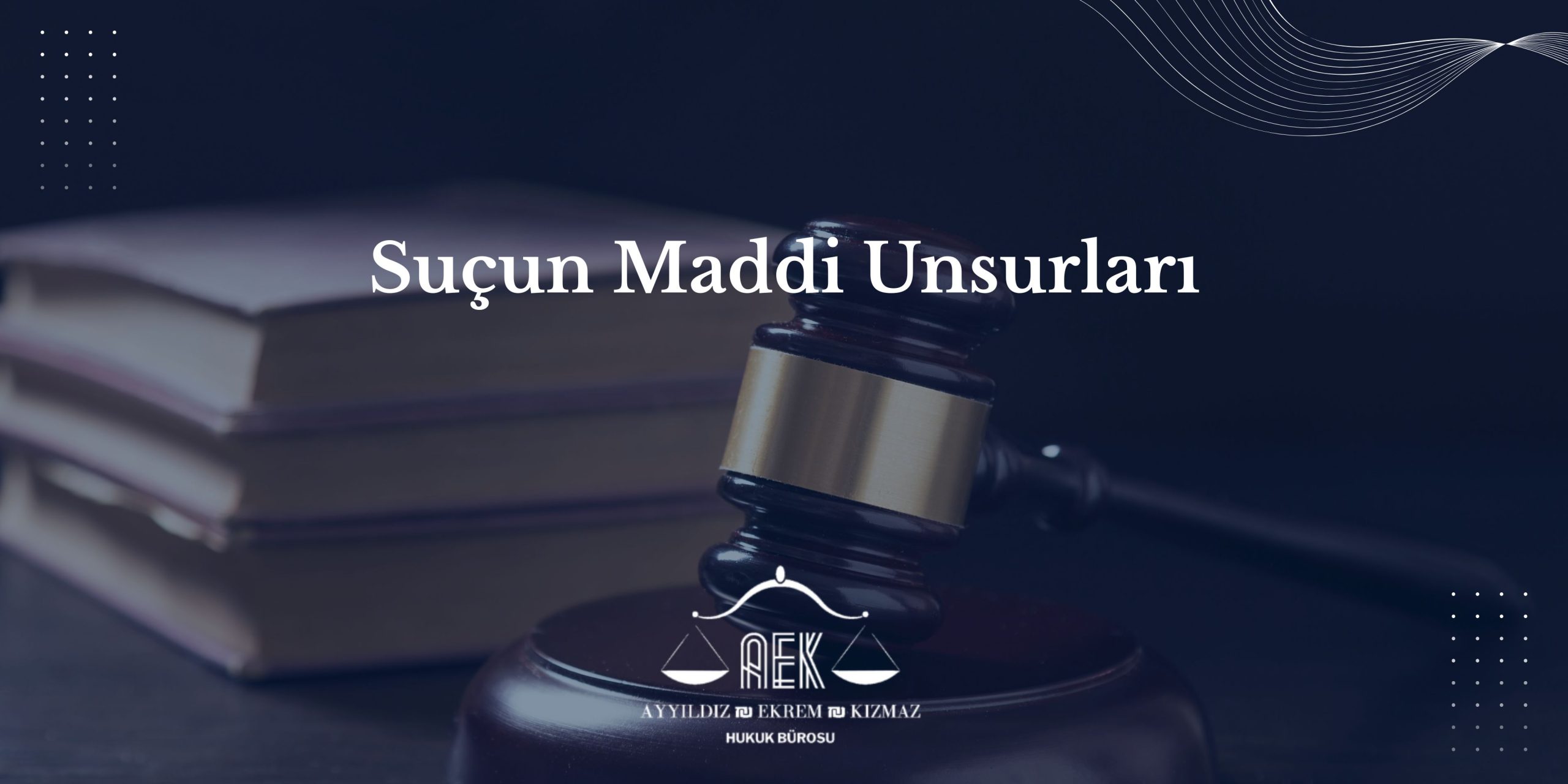 Suçun Maddi Unsurları