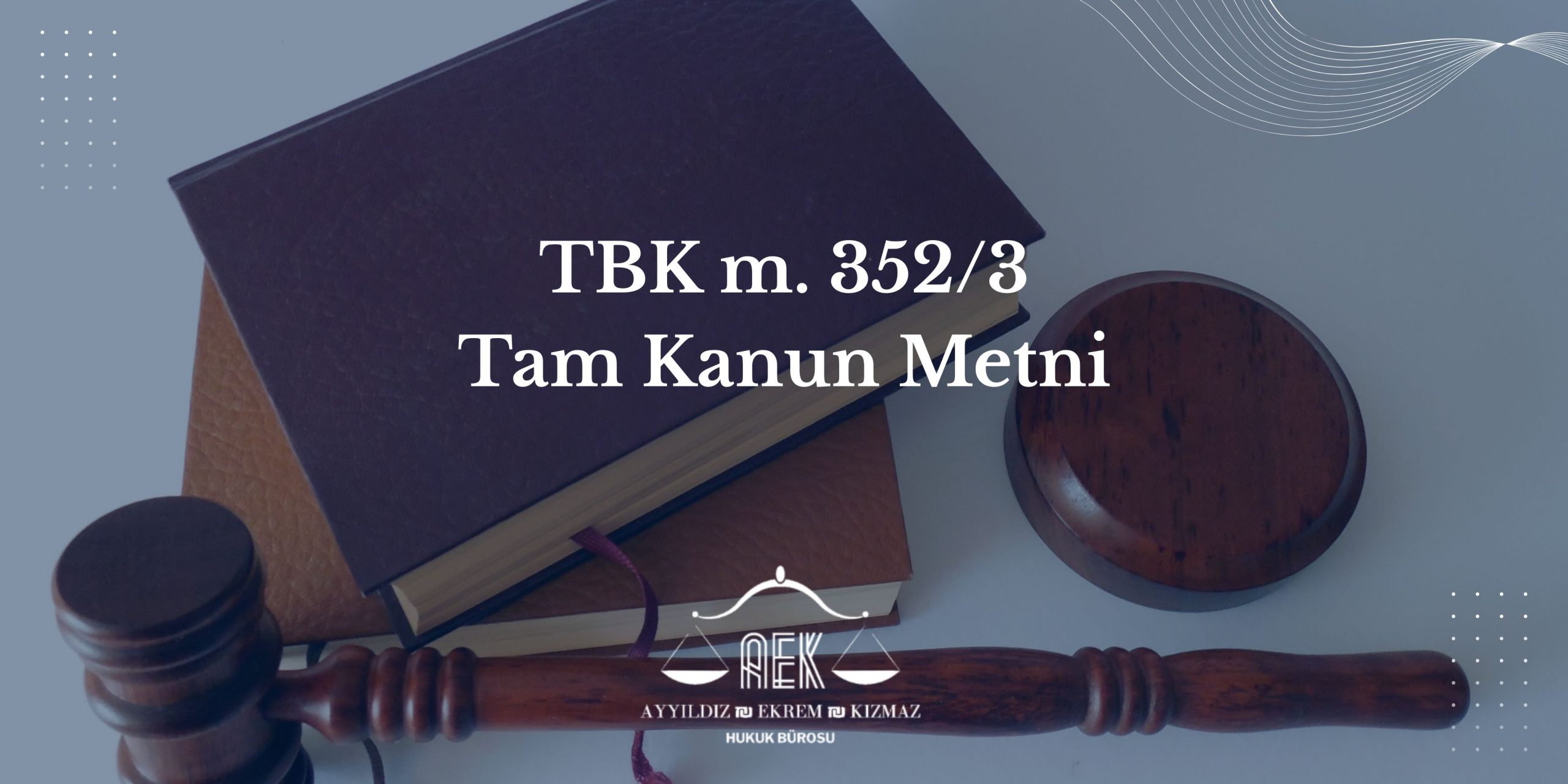 TBK m. 352/3 - Tam Kanun Metni