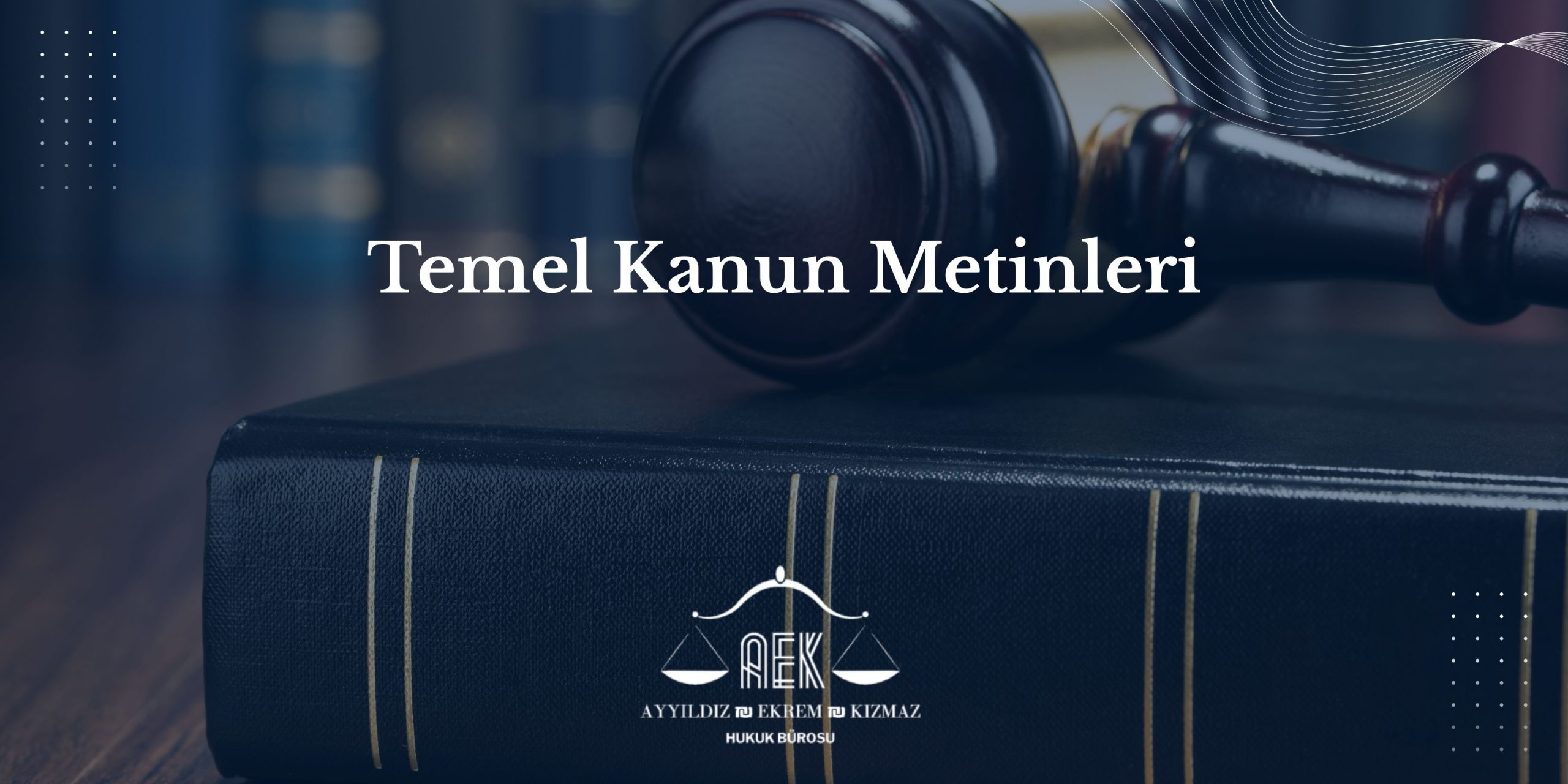 Temel Kanun Metinleri