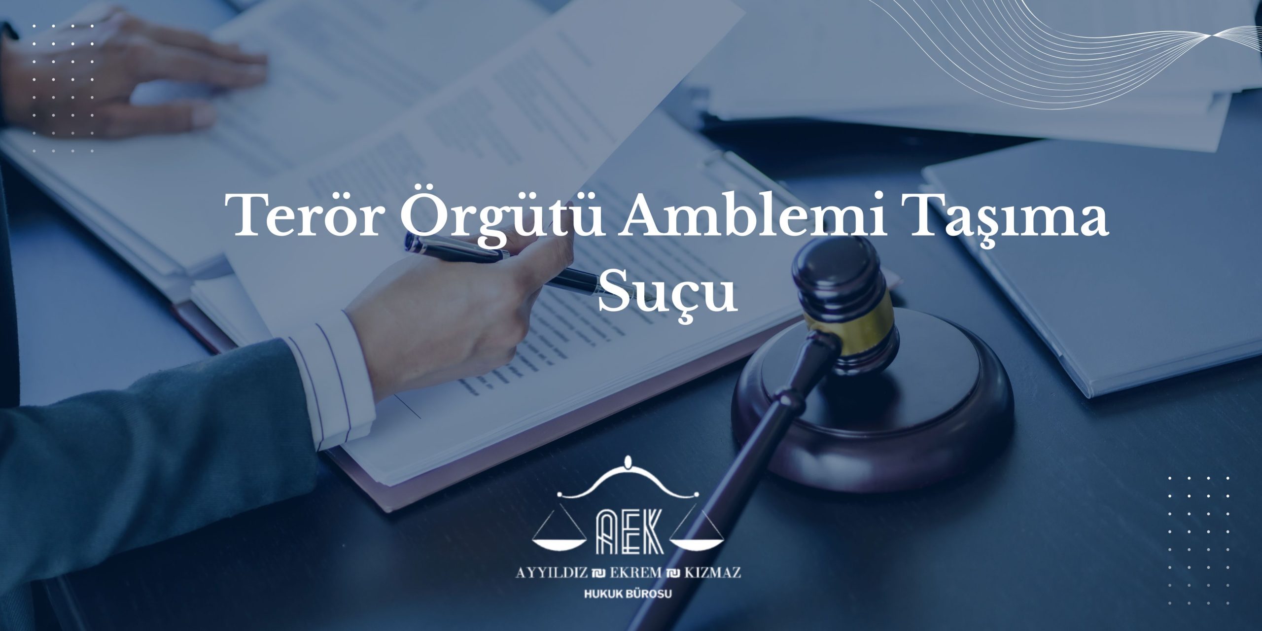 Terör Örgütü Amblemi Taşıma Suçu