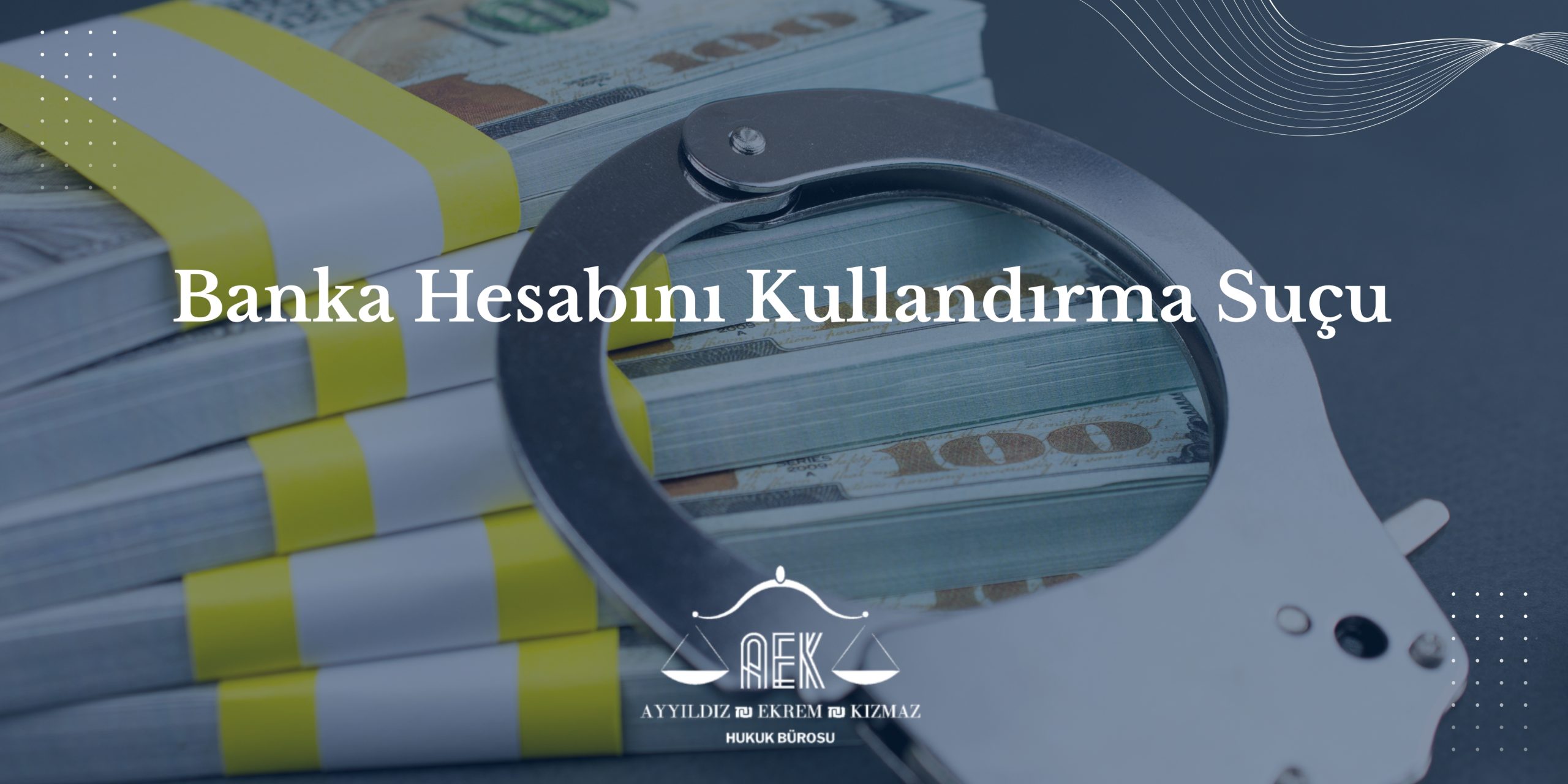 Banka Hesabını Kullandırma Suçu