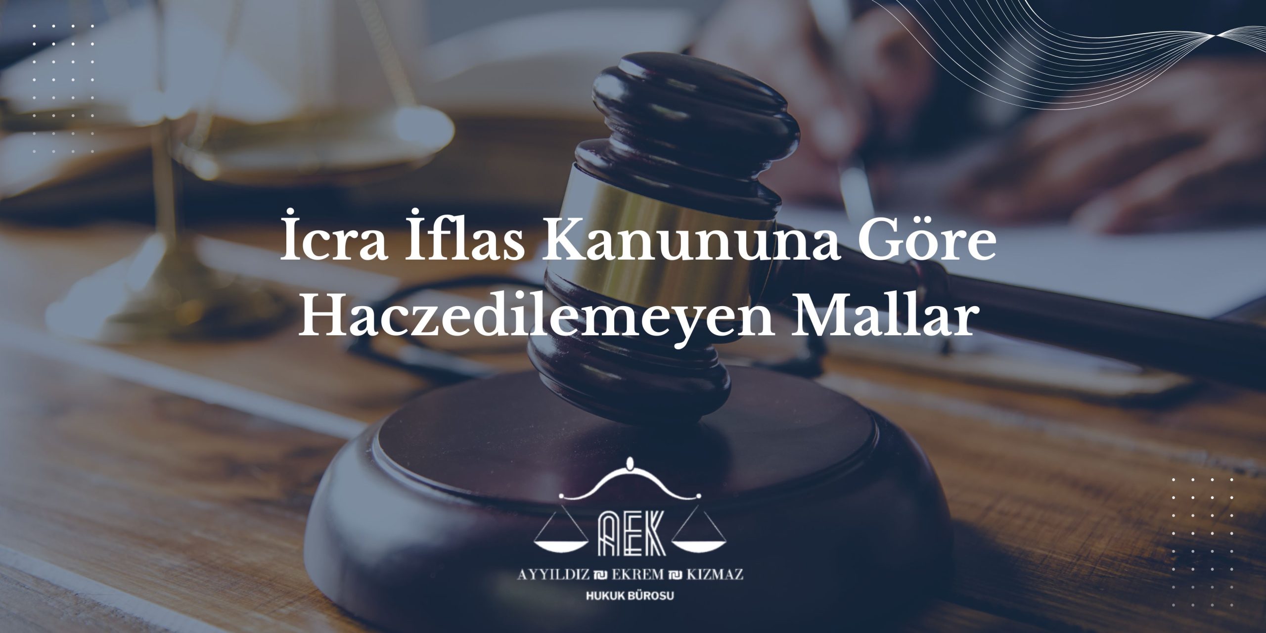 İcra İflas Kanununa Göre Haczedilemeyen Mallar