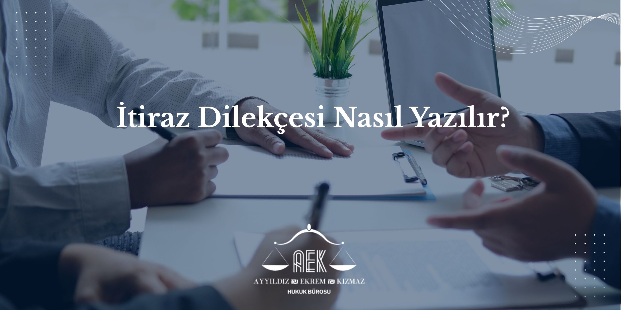 İtiraz Dilekçesi Nasıl Yazılır?