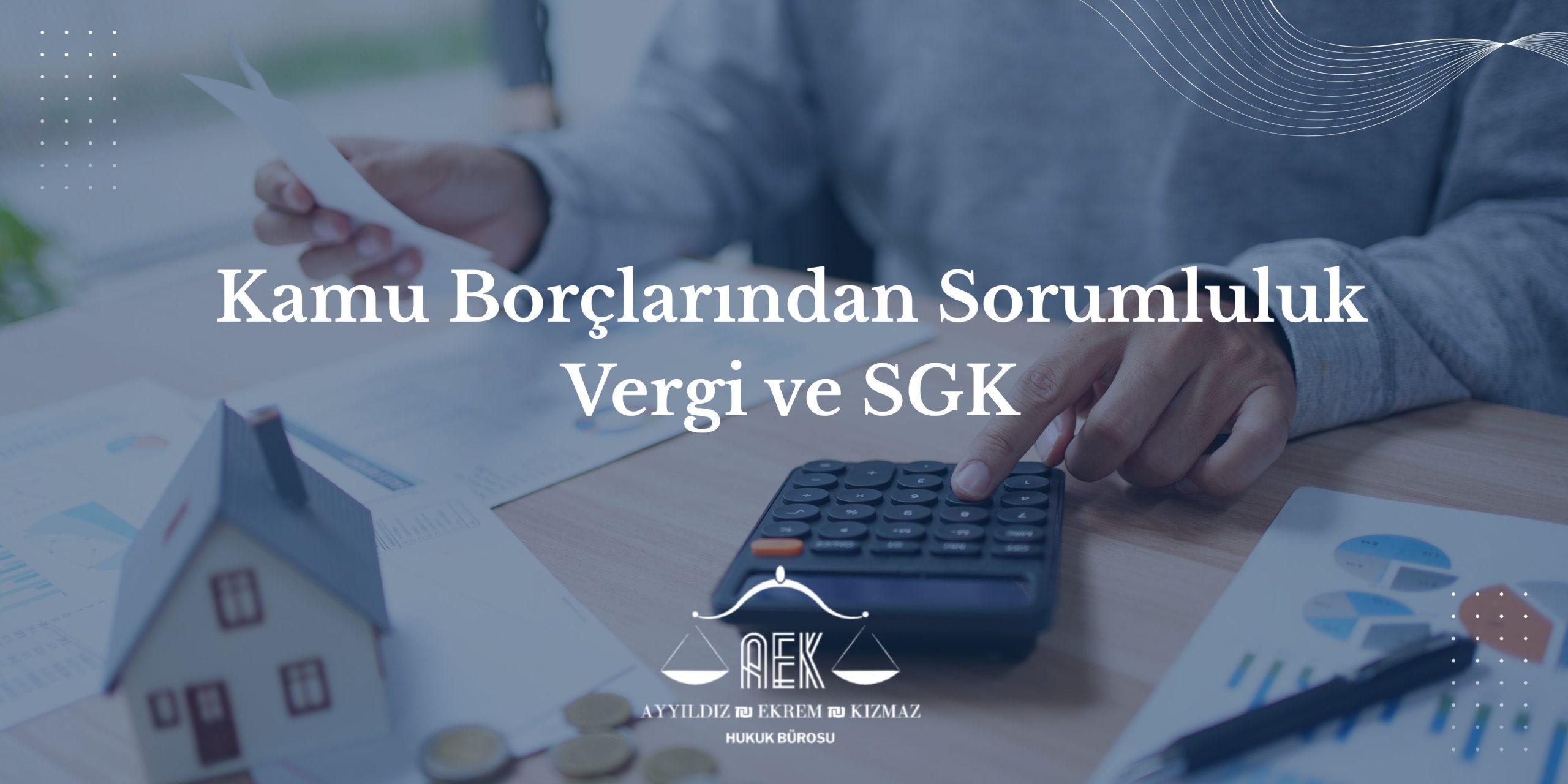 Kamu Borçlarından Sorumluluk - Vergi ve SGK