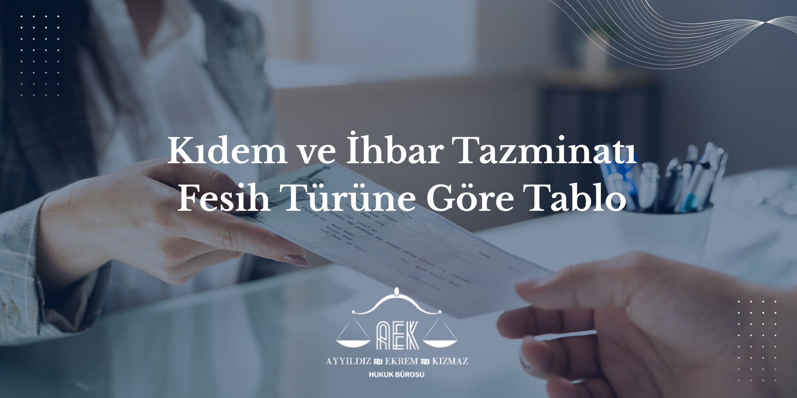 Kıdem ve İhbar Tazminatı Fesih Türüne Göre Tablo